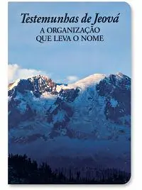 Capa do vídeo Testemunhas de Jeová — A Organização Que Leva o Nome, produzido pela Sociedade Torre de Vigia.